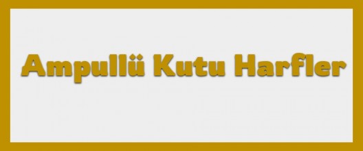 Ampüllü Kutu Harfler: Enerji Verimliliği ve Bakım İpuçları
