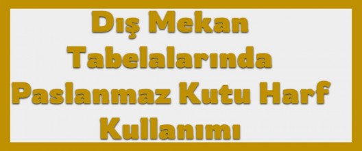 Dış Mekan Tabelalarında Paslanmaz Kutu Harf Kullanmanın 5 Büyük Artısı
